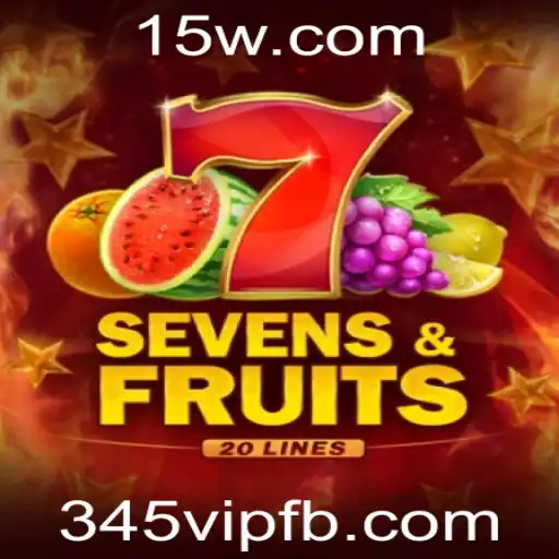 SevensFruits20: Descubra o Encanto do Jogo com a Palavra-Chave 345vip
